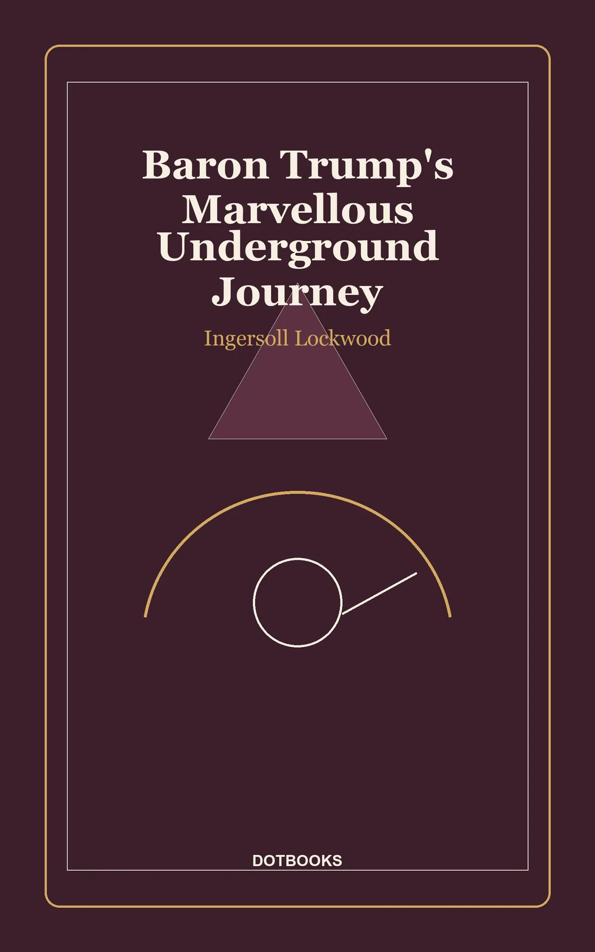 Baron Trump's Marvellous Underground Journey cover