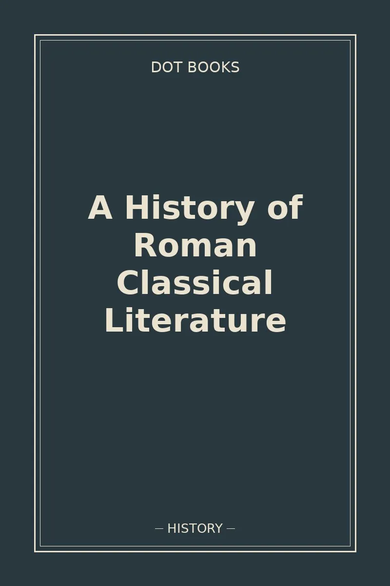 A History of Roman Classical Literature — book cover