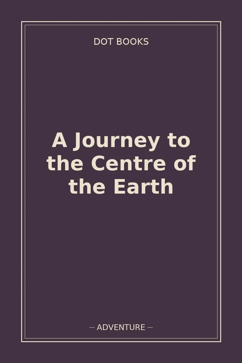 A Journey to the Centre of the Earth — book cover