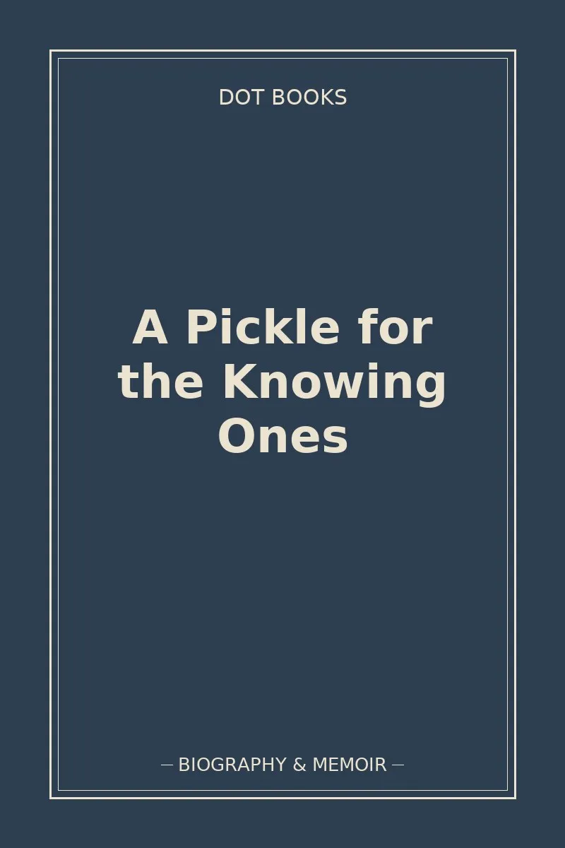 A Pickle for the Knowing Ones — book cover