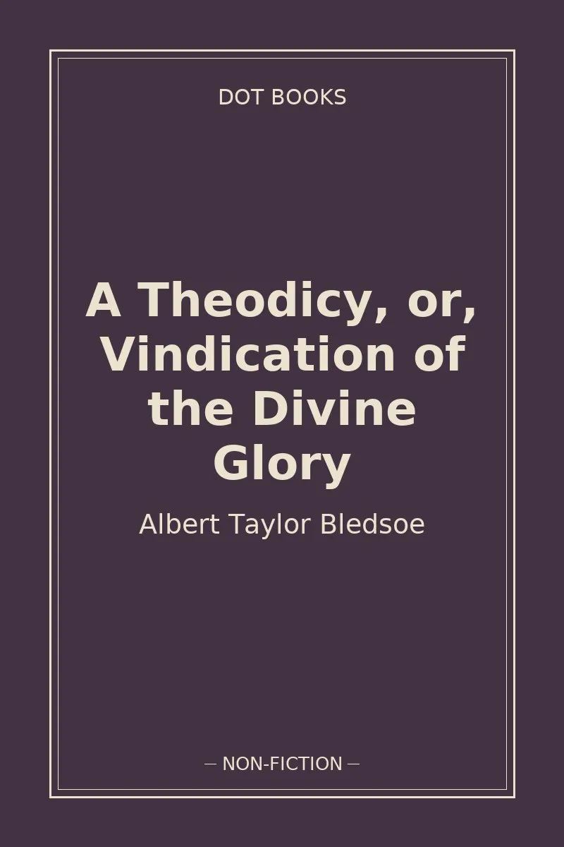 A Theodicy, or, Vindication of the Divine Glory — book cover