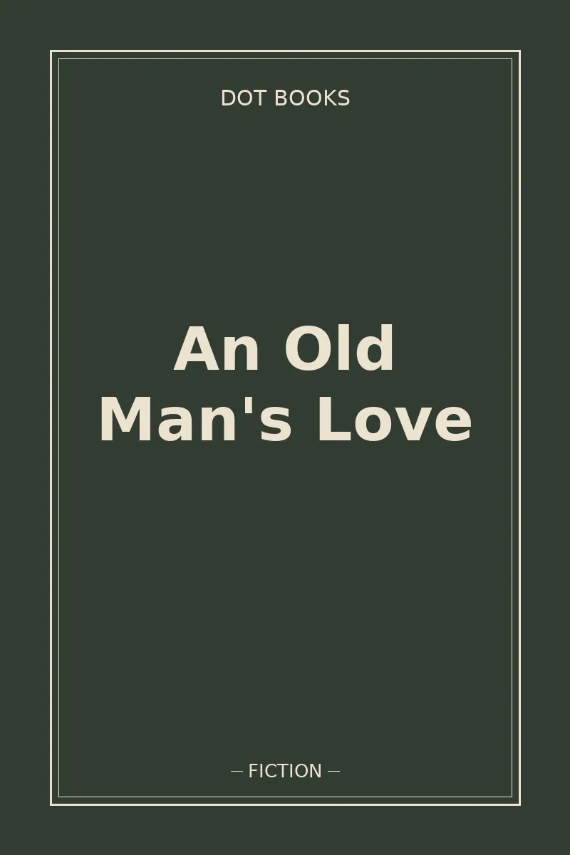 An Old Man's Love — book cover