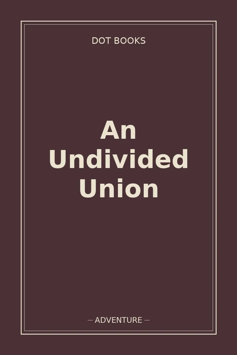 An Undivided Union — book cover