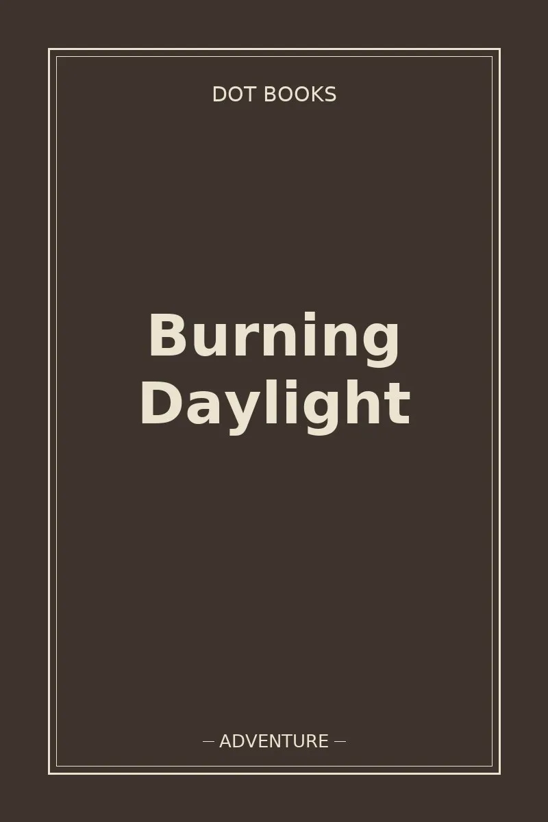 Burning Daylight — book cover