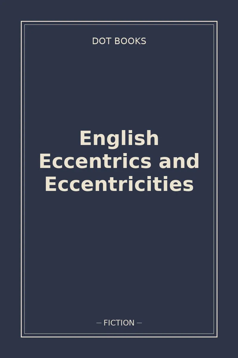 English Eccentrics and Eccentricities — book cover