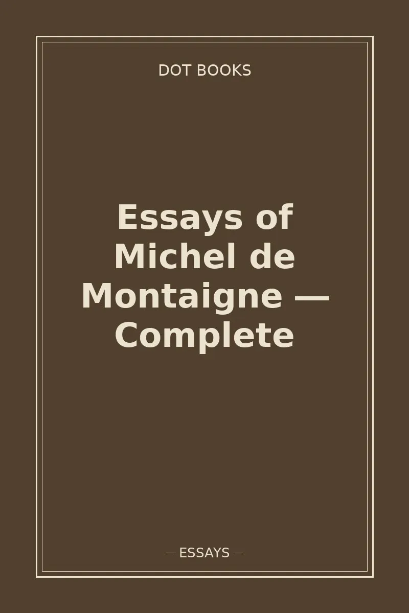 Essays of Michel de Montaigne — Complete — book cover