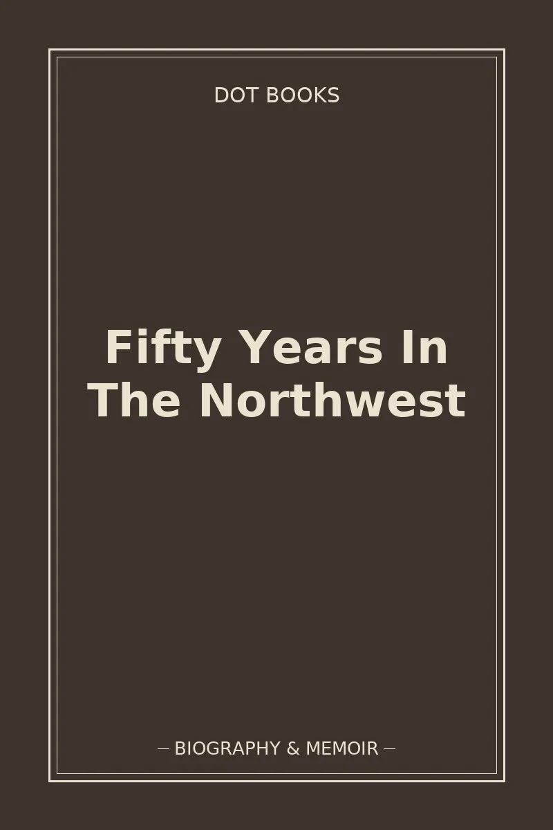 Fifty Years In The Northwest — book cover