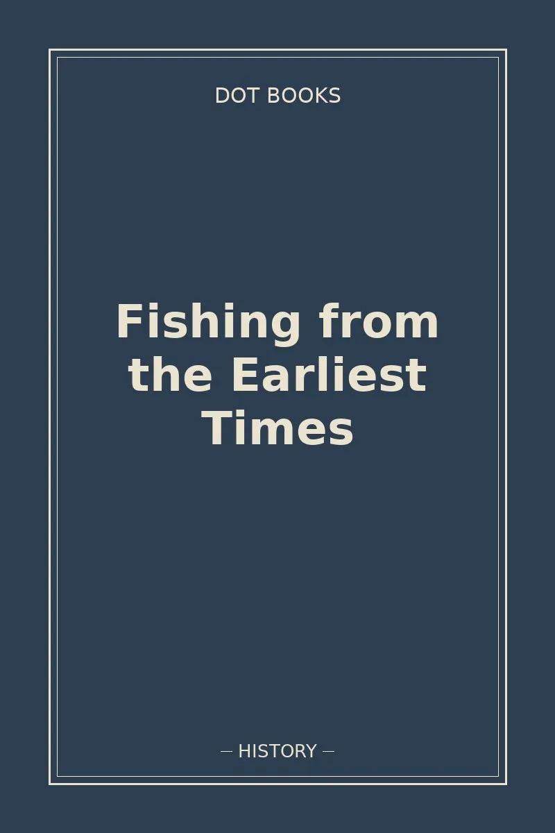 Fishing from the Earliest Times — book cover