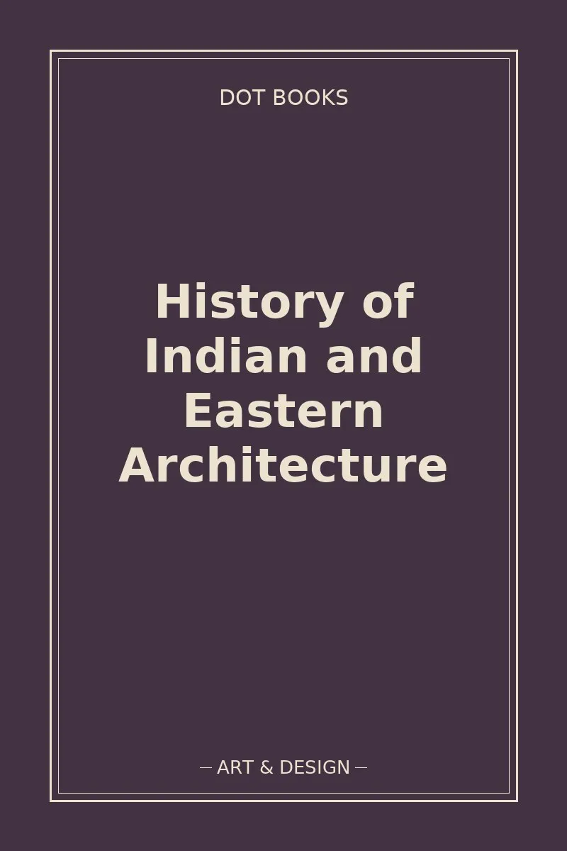 History of Indian and Eastern Architecture — book cover
