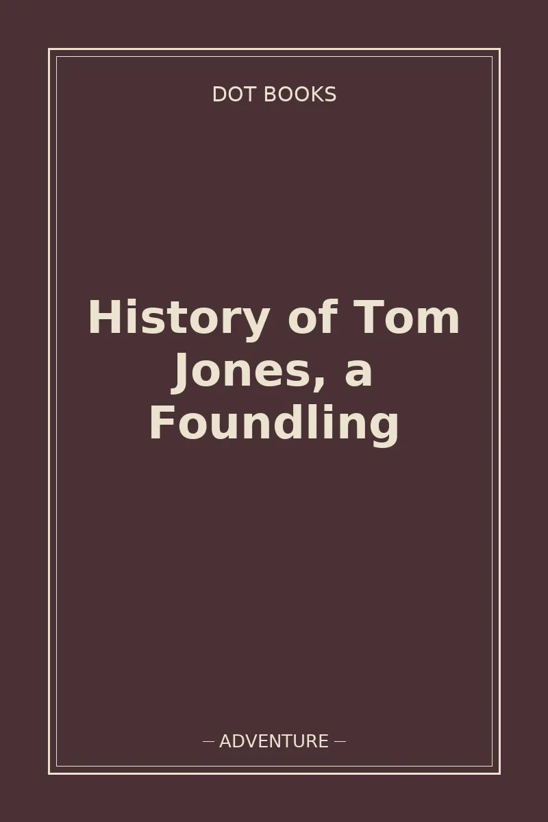 History of Tom Jones, a Foundling — book cover