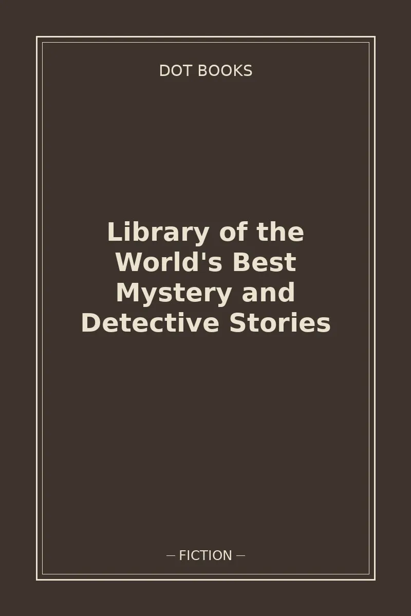 Library of the World's Best Mystery and Detective Stories — book cover