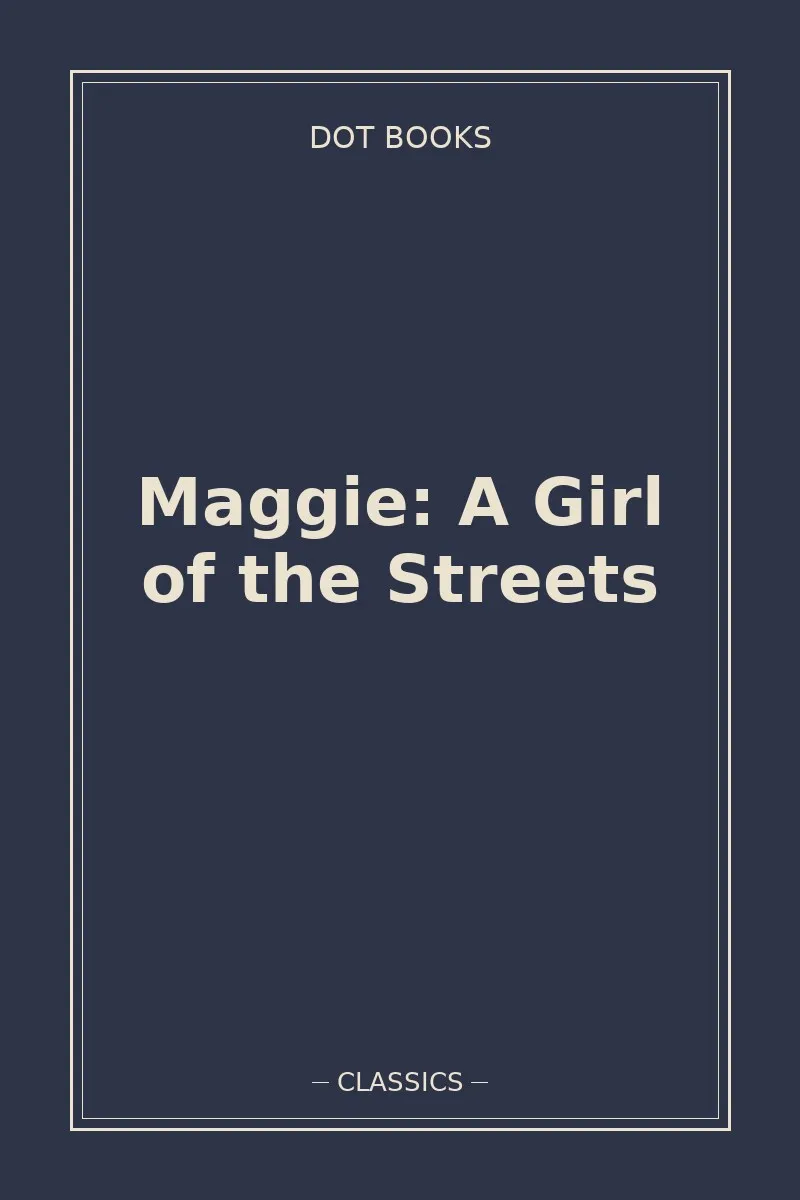 Maggie: A Girl of the Streets — book cover