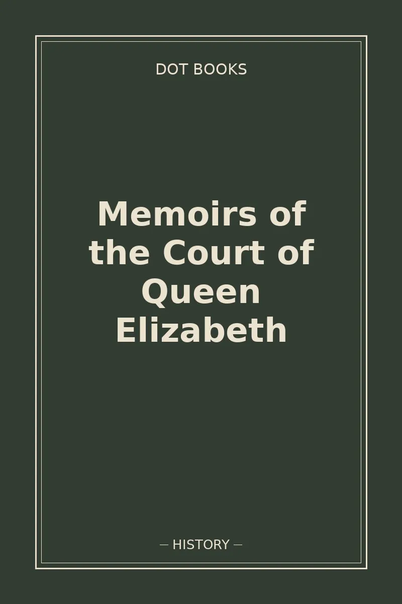Memoirs of the Court of Queen Elizabeth — book cover