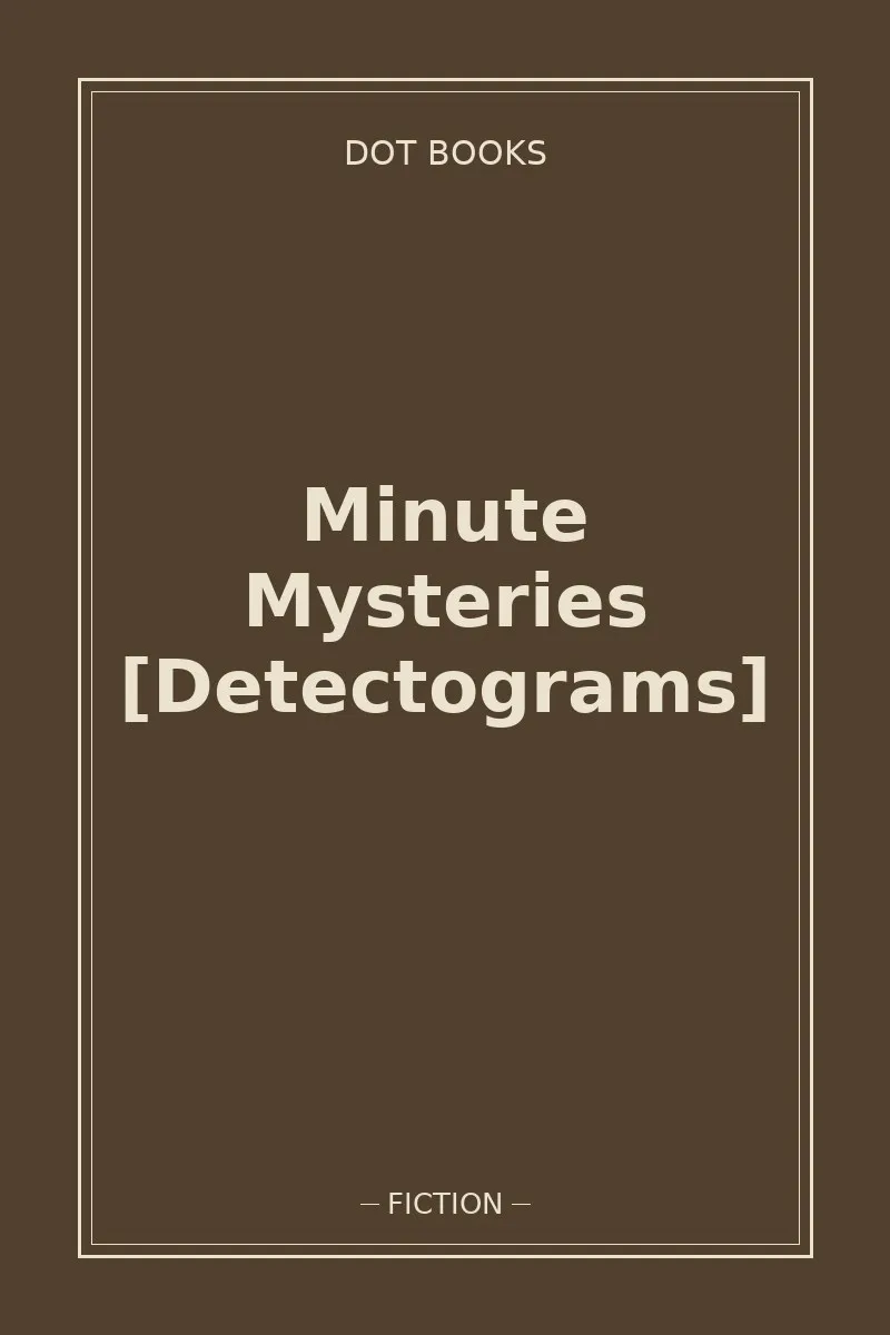 Minute Mysteries [Detectograms] — book cover