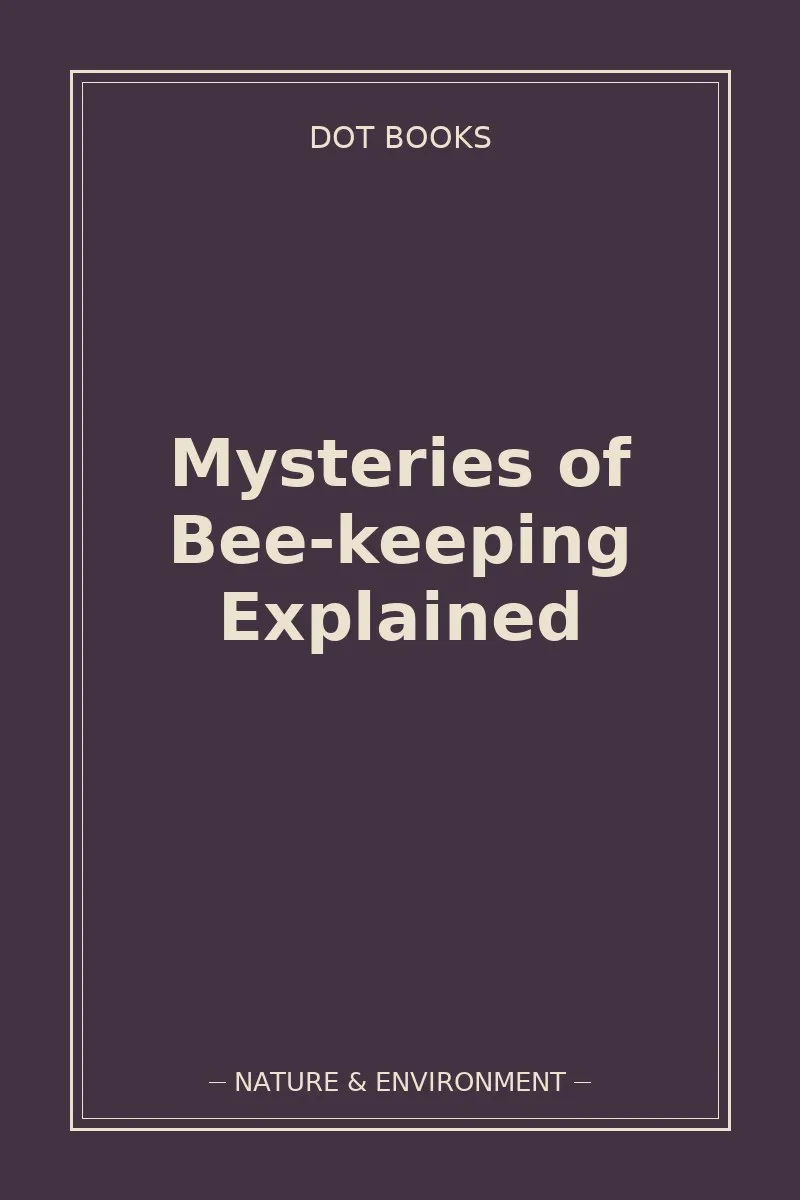 Mysteries of Bee-keeping Explained — book cover