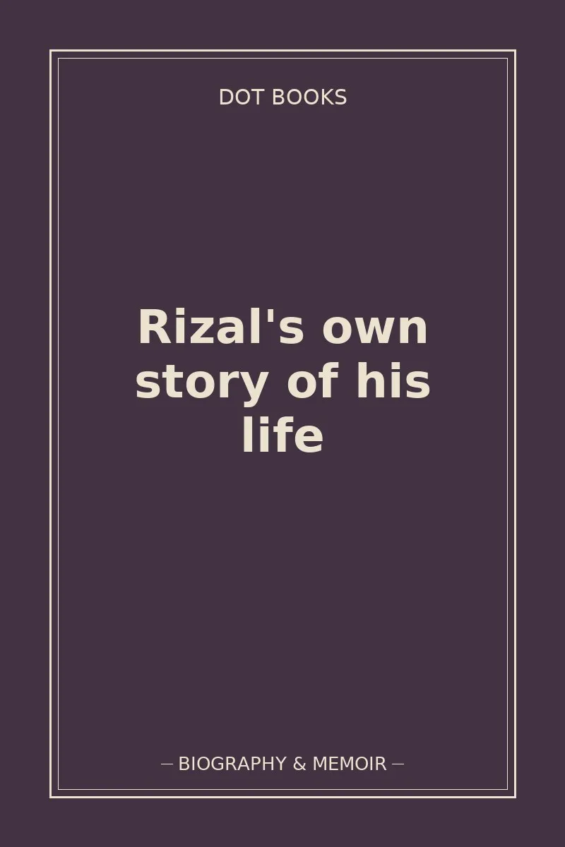 Rizal's own story of his life — book cover