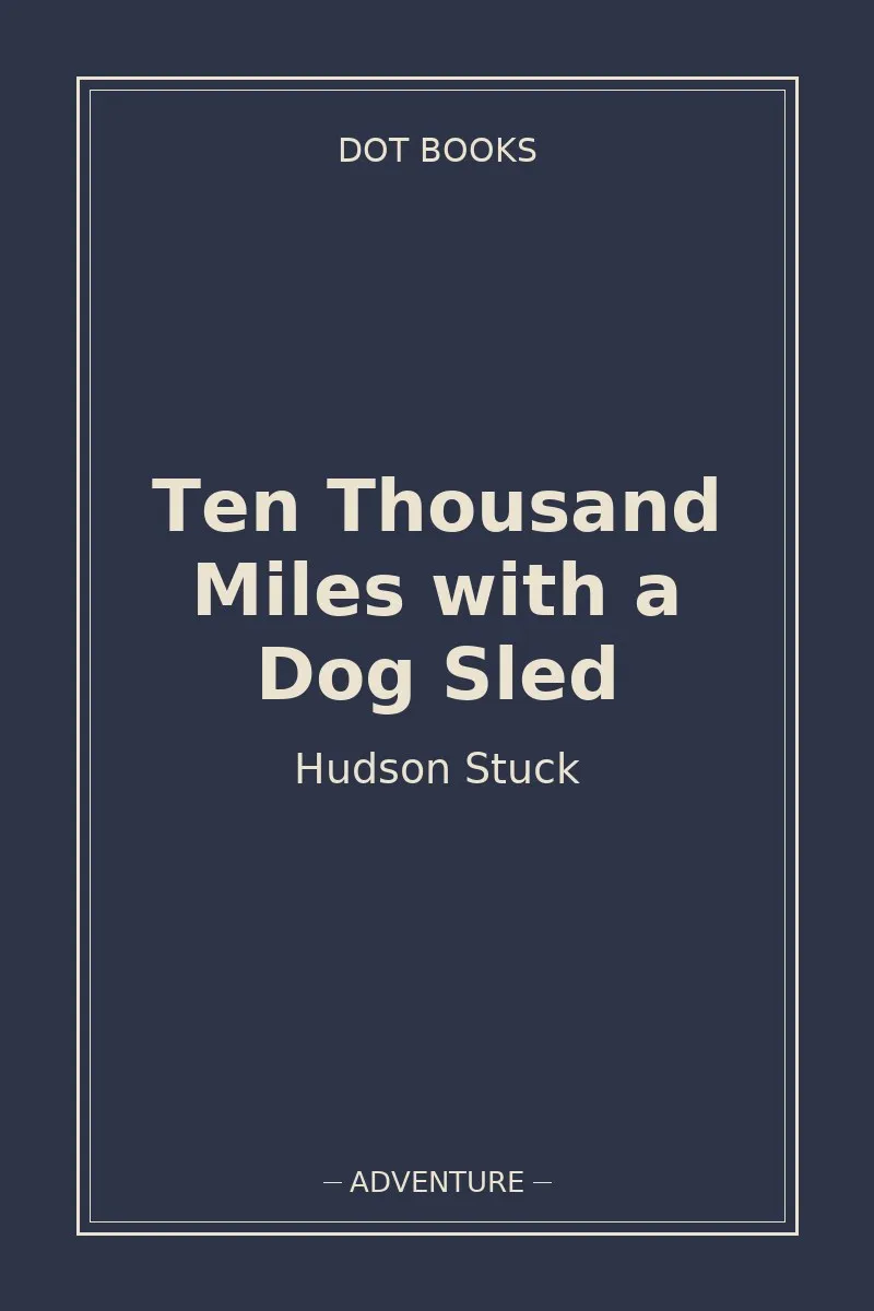 Ten Thousand Miles with a Dog Sled — book cover