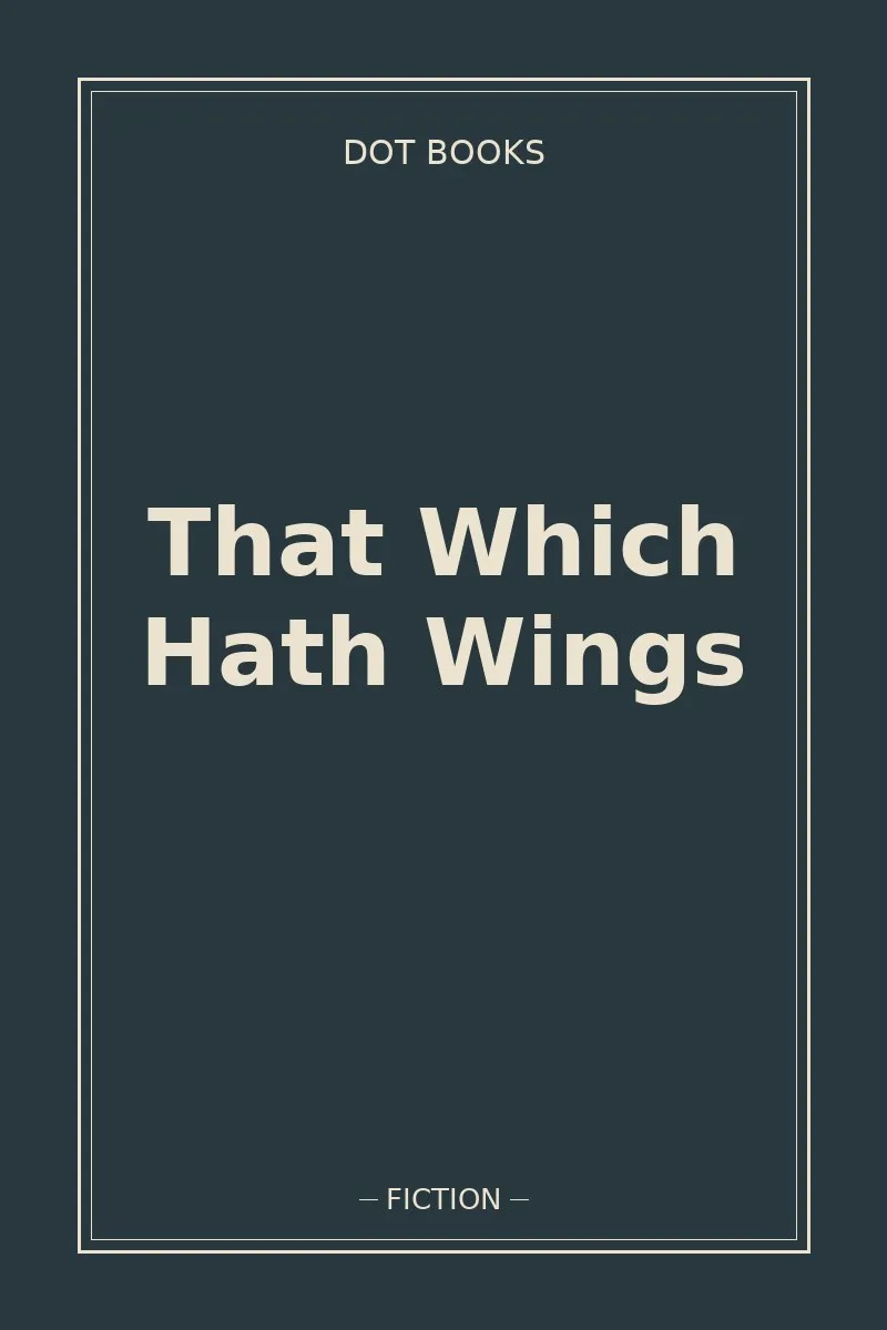 That Which Hath Wings — book cover