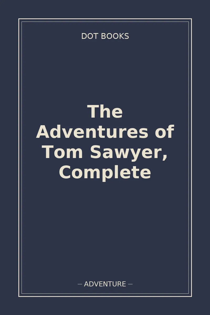The Adventures of Tom Sawyer, Complete — book cover