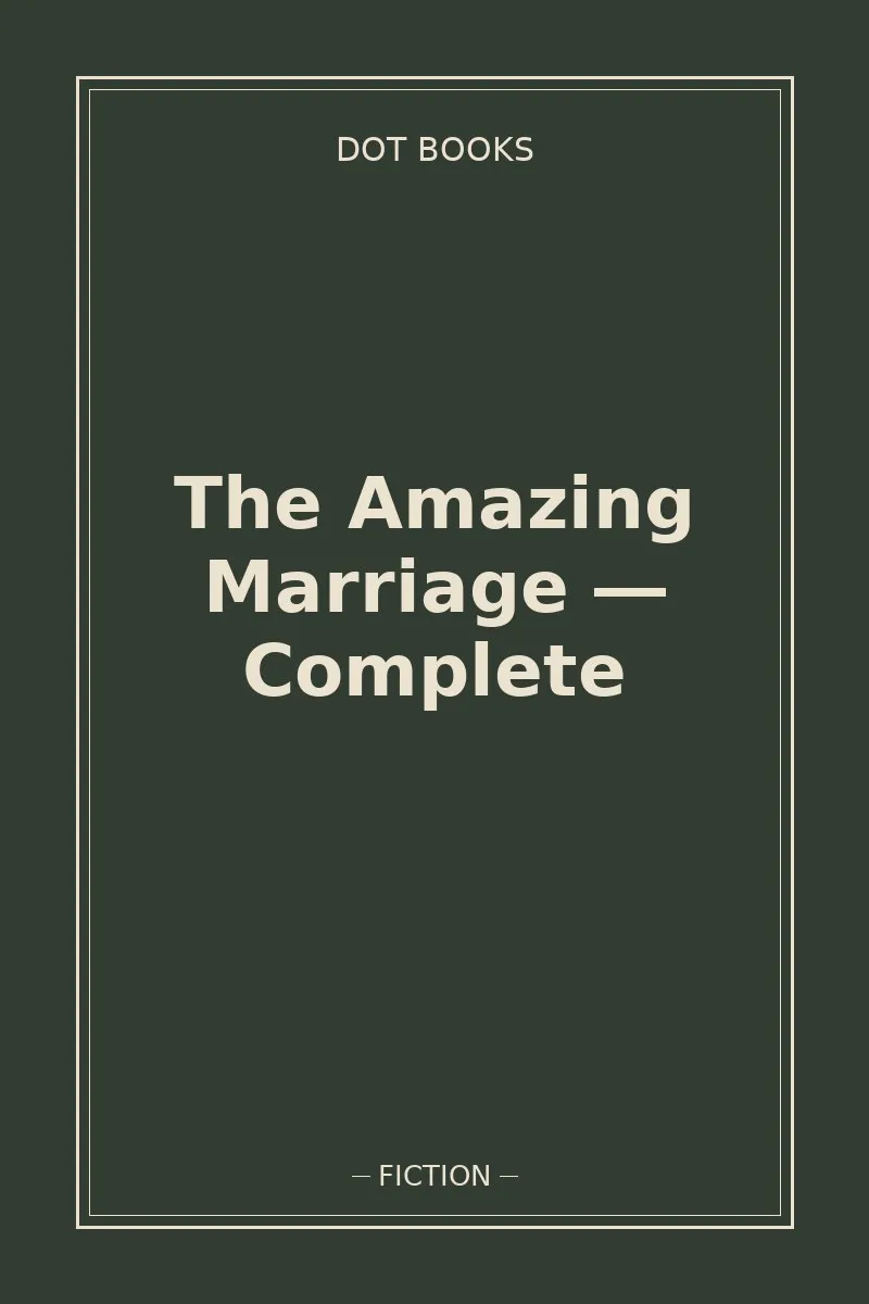 The Amazing Marriage — Complete — book cover
