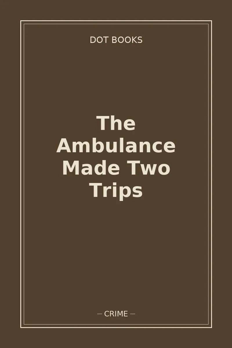 The Ambulance Made Two Trips — book cover