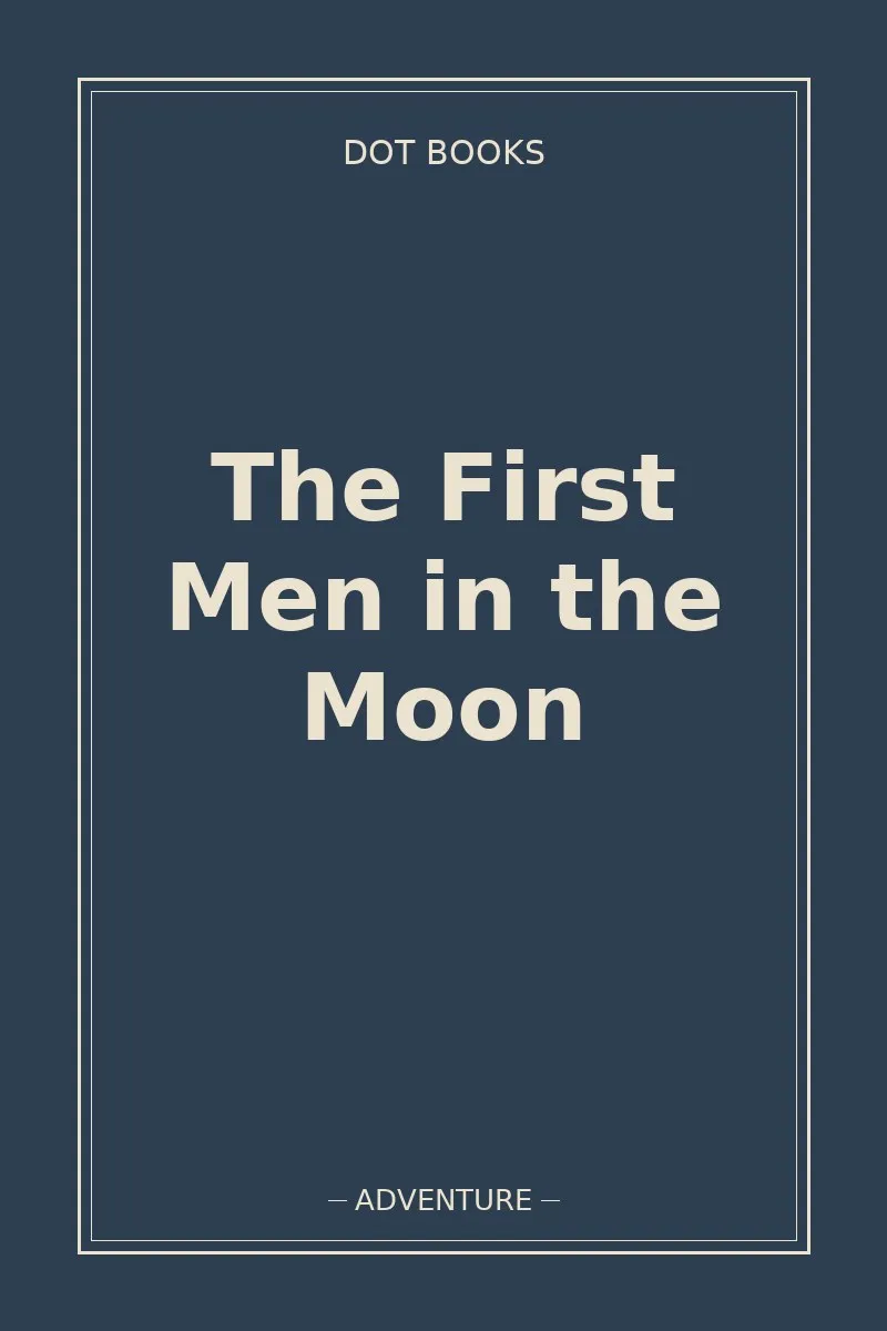 The First Men in the Moon — book cover
