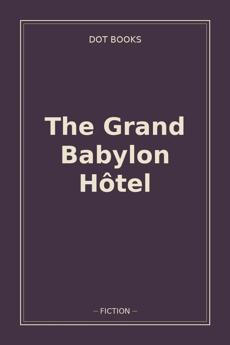 The Grand Babylon Hôtel — book cover