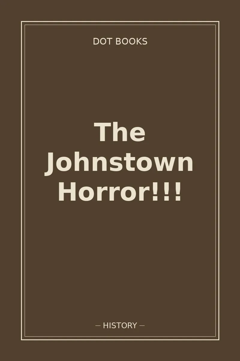 The Johnstown Horror!!! — book cover