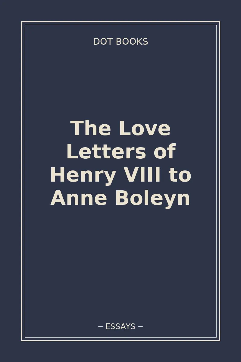 The Love Letters of Henry VIII to Anne Boleyn — book cover