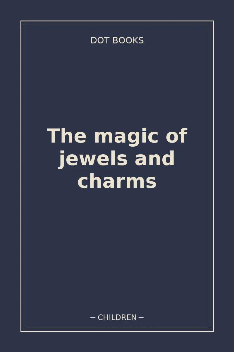The magic of jewels and charms — book cover