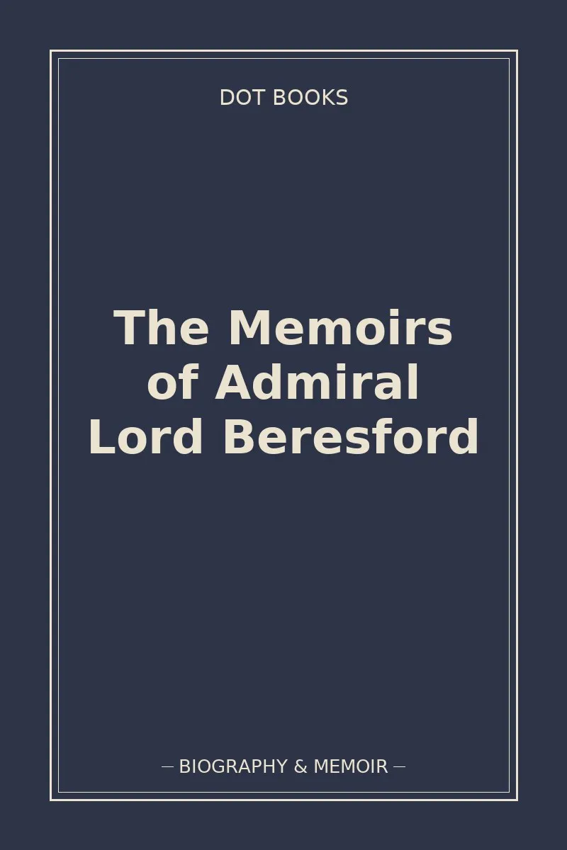 The Memoirs of Admiral Lord Beresford — book cover