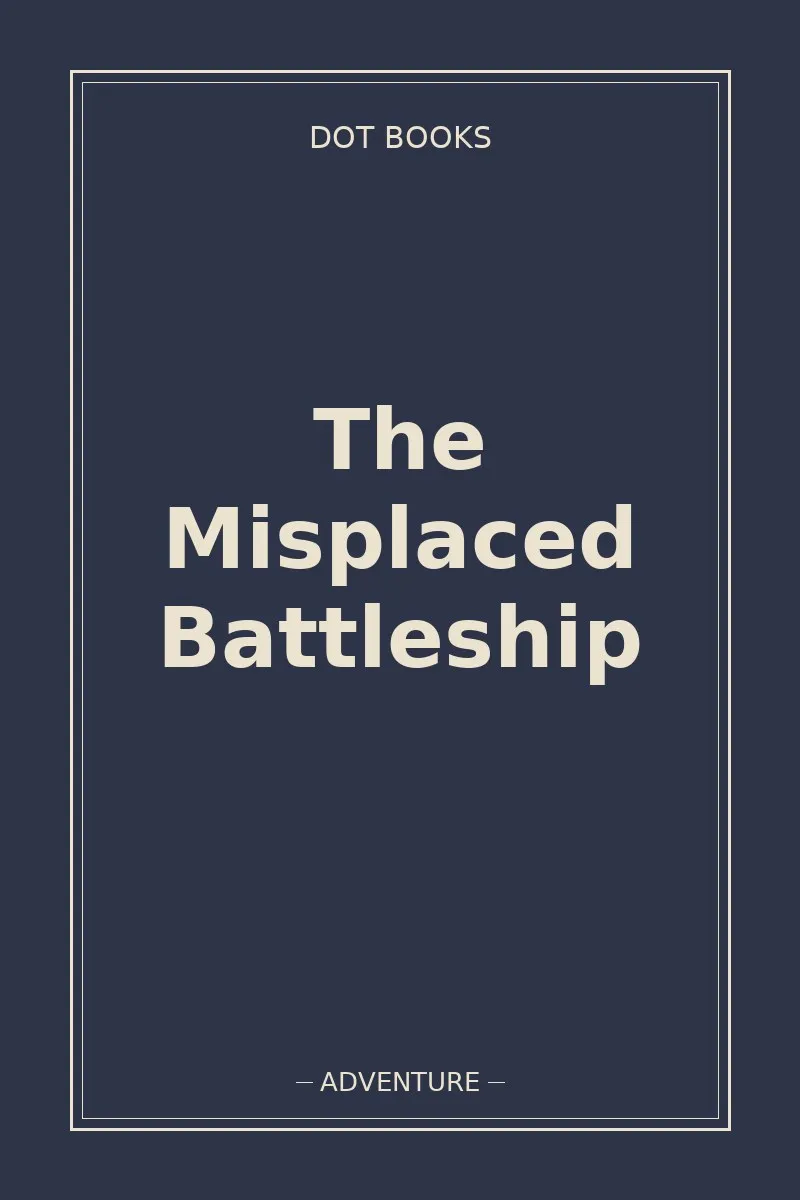 The Misplaced Battleship — book cover