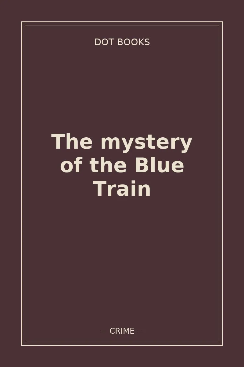 The mystery of the Blue Train — book cover