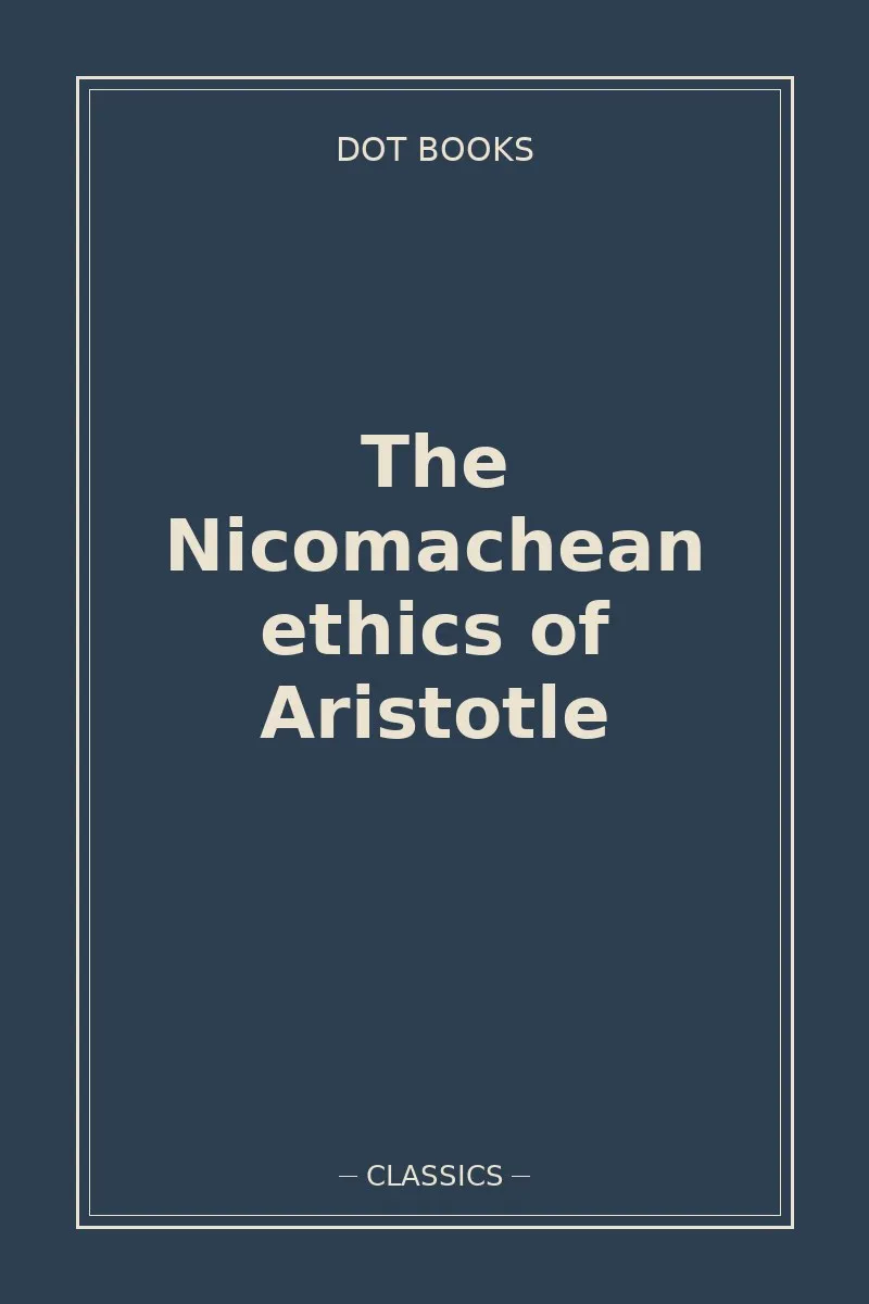 The Nicomachean ethics of Aristotle — book cover