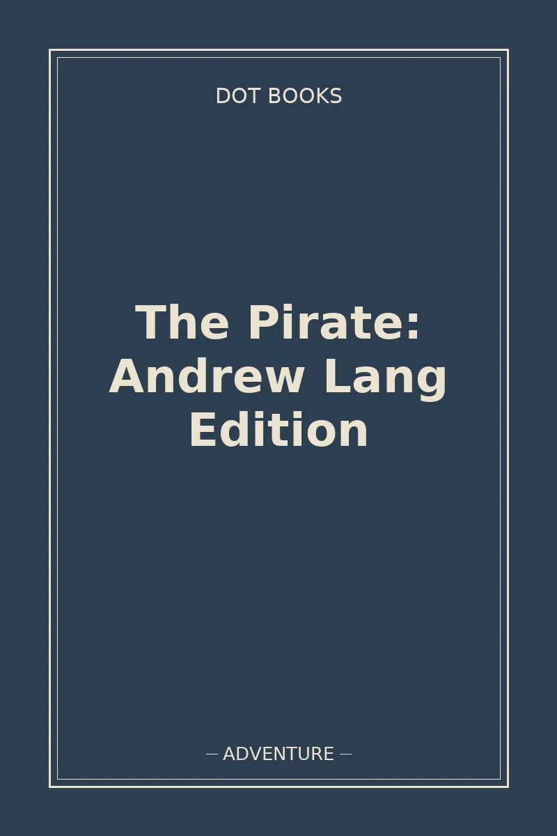 The Pirate: Andrew Lang Edition — book cover