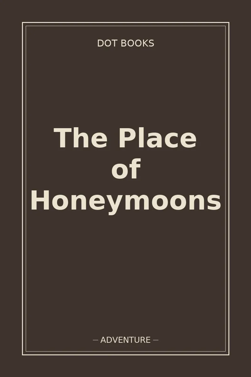 The Place of Honeymoons — book cover