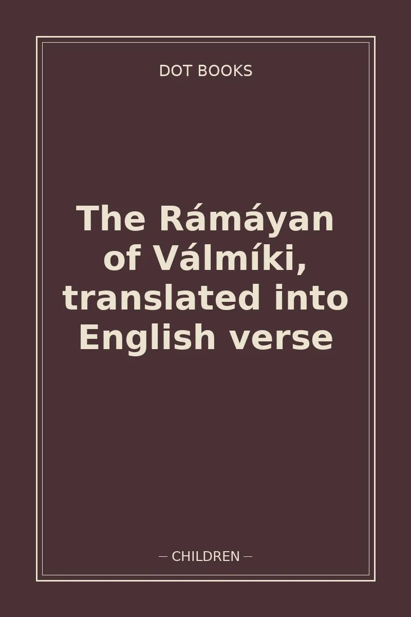 The Rámáyan of Válmíki, translated into English verse — book cover