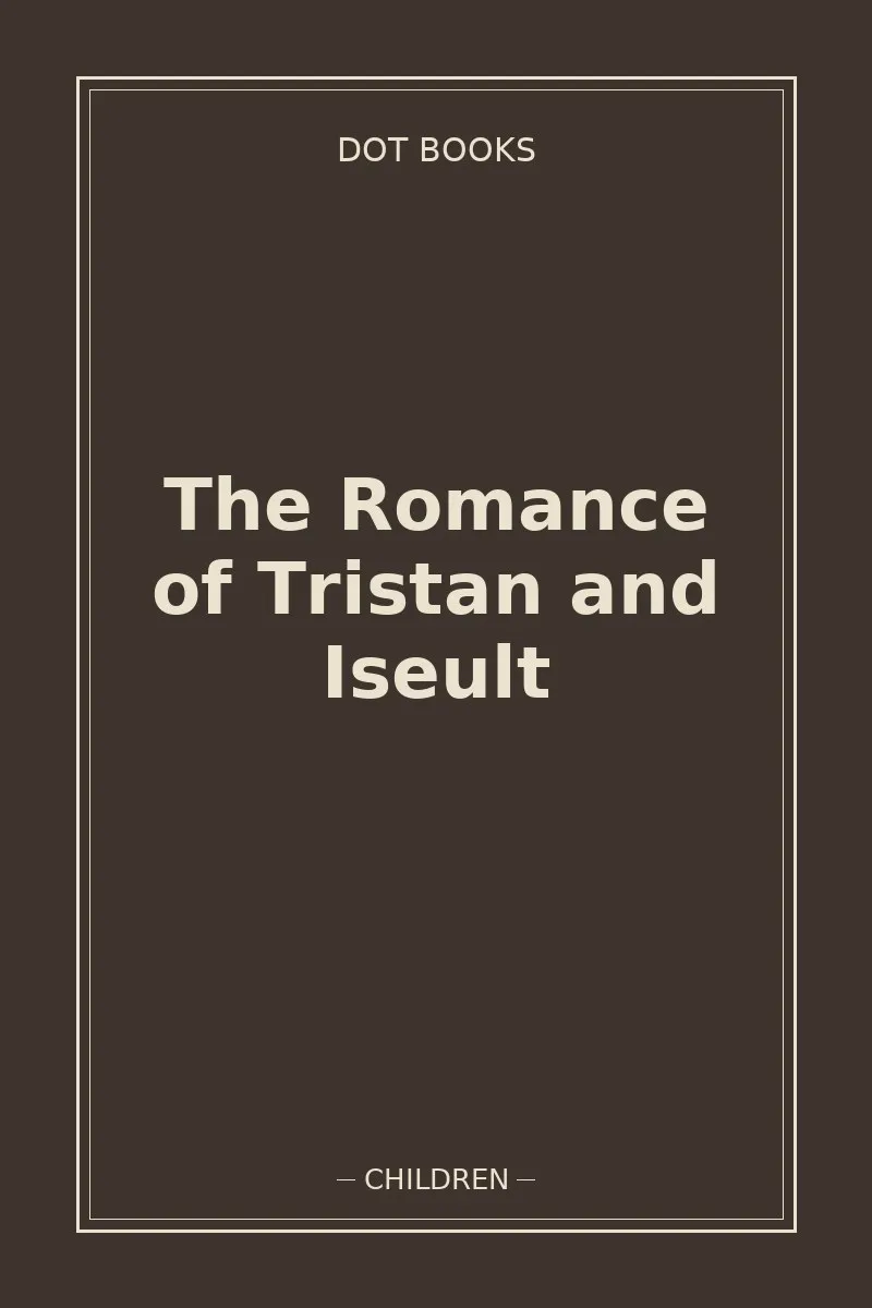 The Romance of Tristan and Iseult — book cover