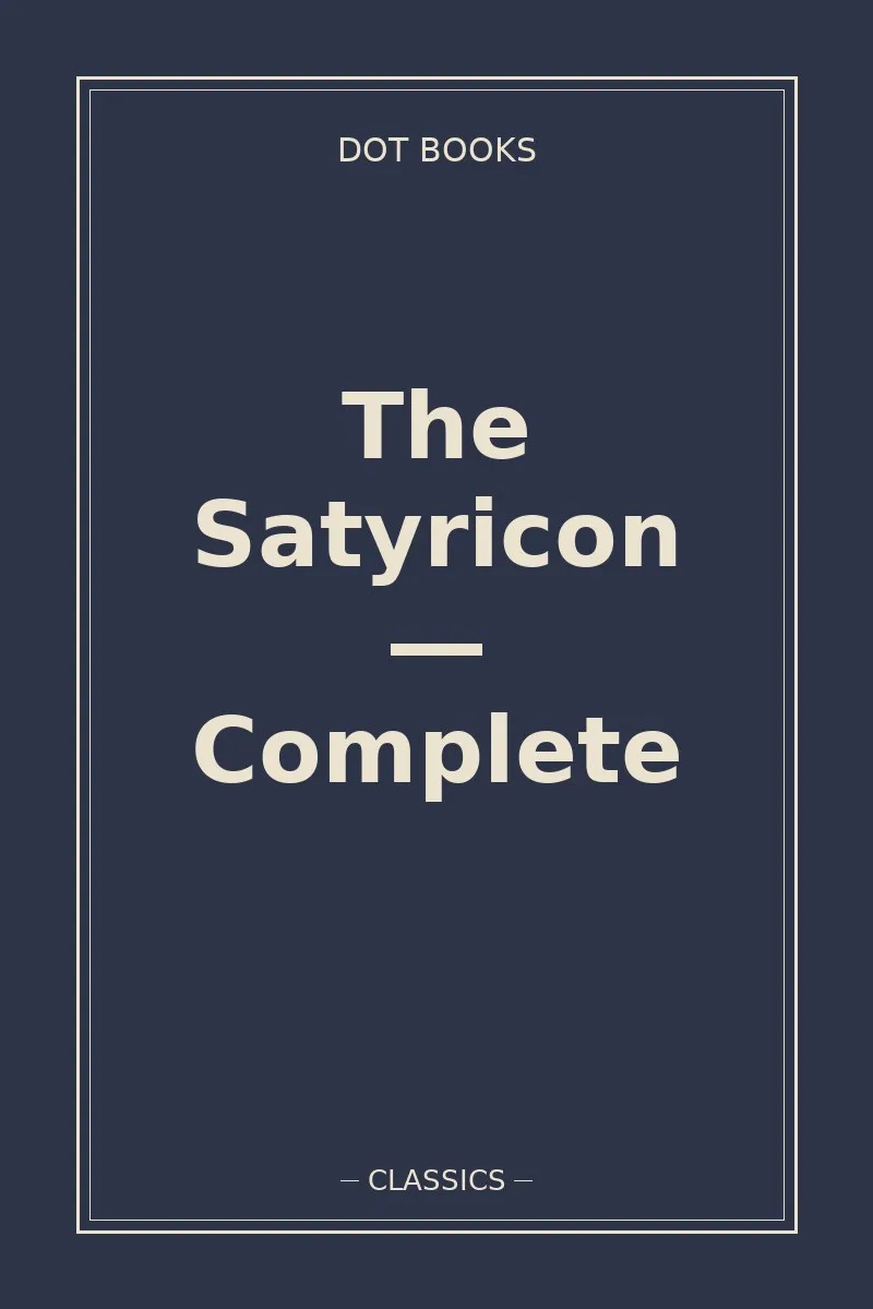 The Satyricon — Complete — book cover