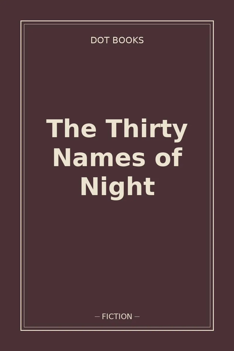The Thirty Names of Night — book cover