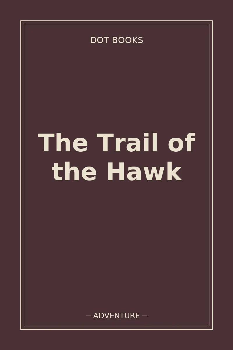 The Trail of the Hawk — book cover