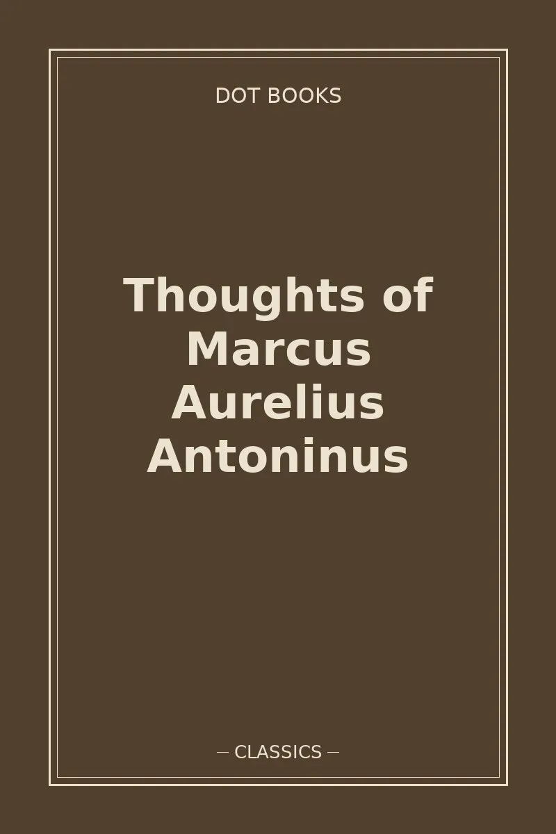 Thoughts of Marcus Aurelius Antoninus — book cover
