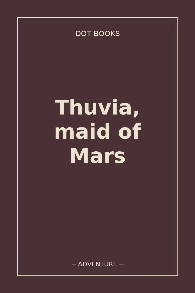 Thuvia, maid of Mars — book cover