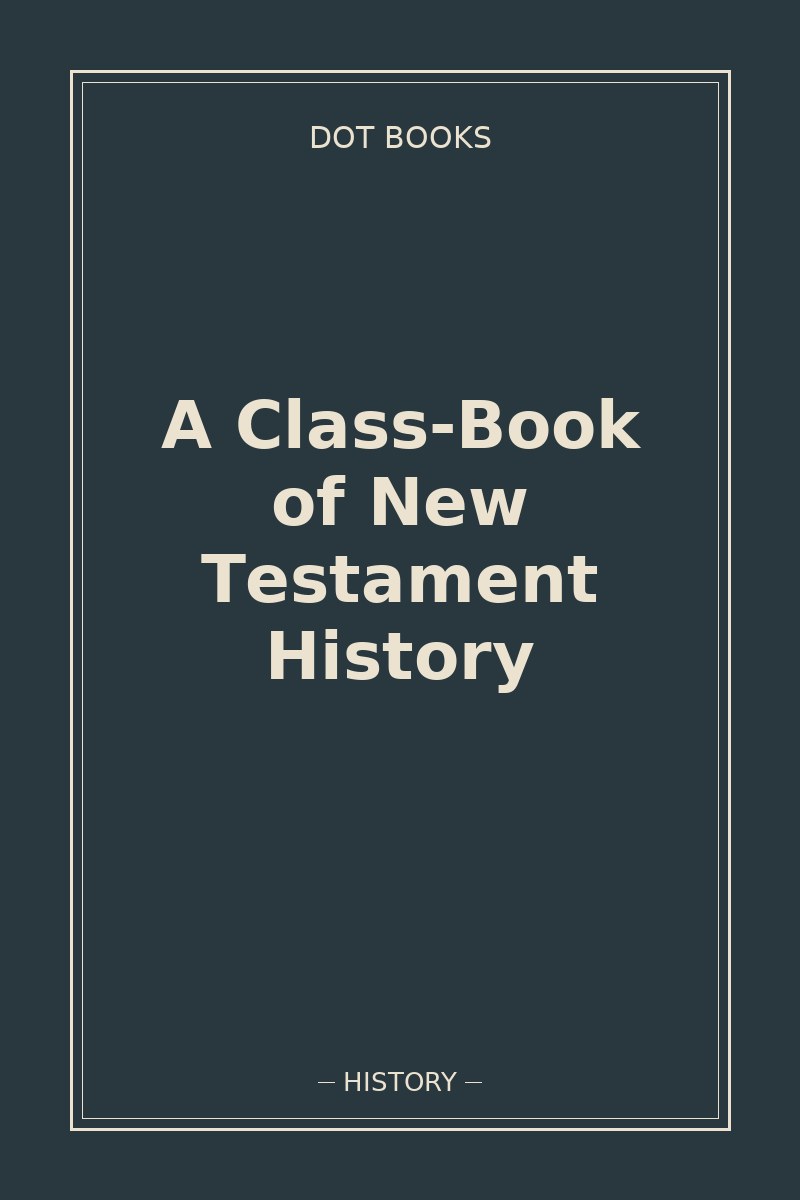 A Class-Book of New Testament History — book cover