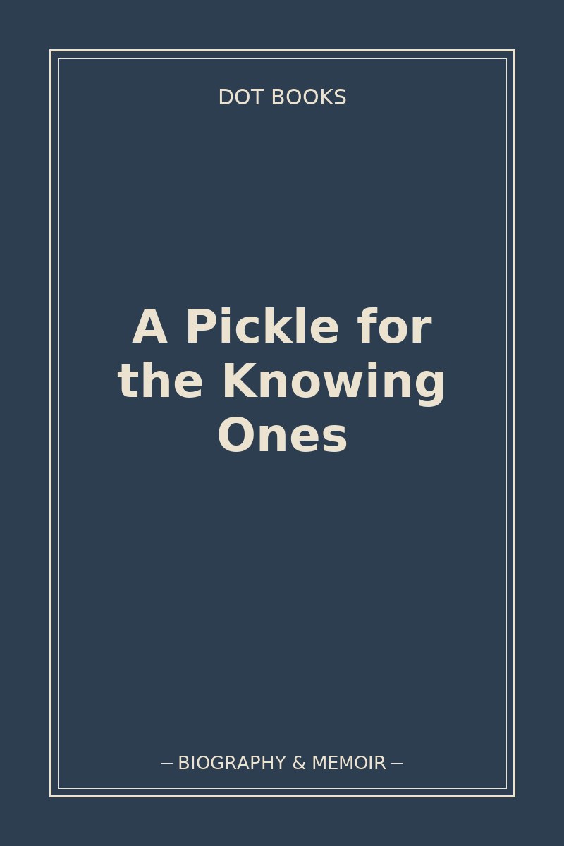 A Pickle for the Knowing Ones — book cover