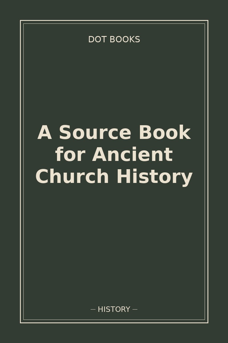 A Source Book for Ancient Church History — book cover