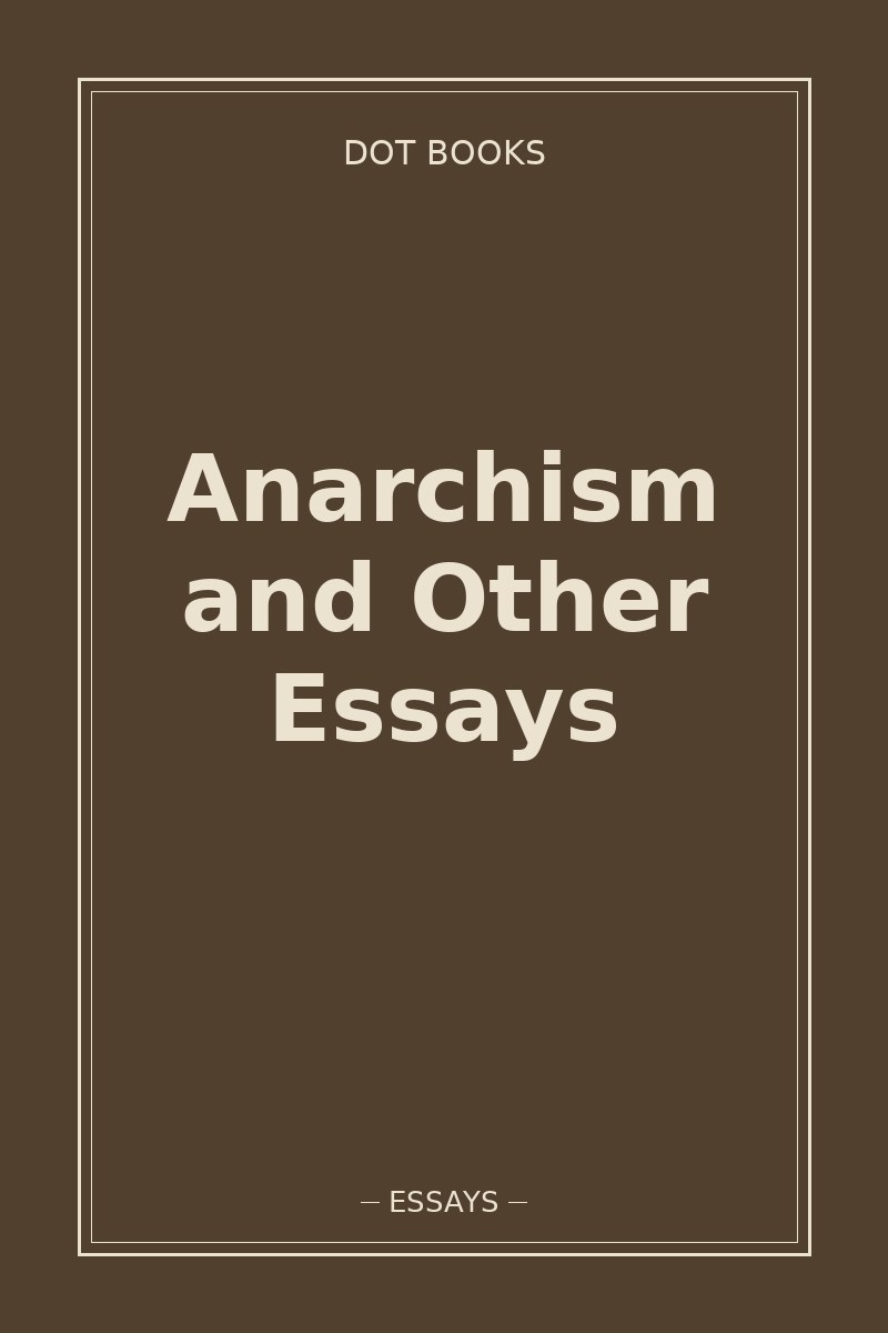 Anarchism and Other Essays — book cover