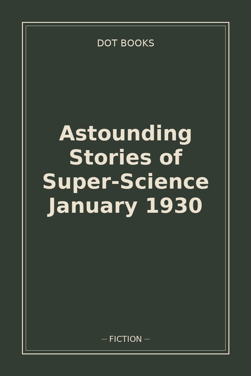 Astounding Stories of Super-Science January 1930 — book cover