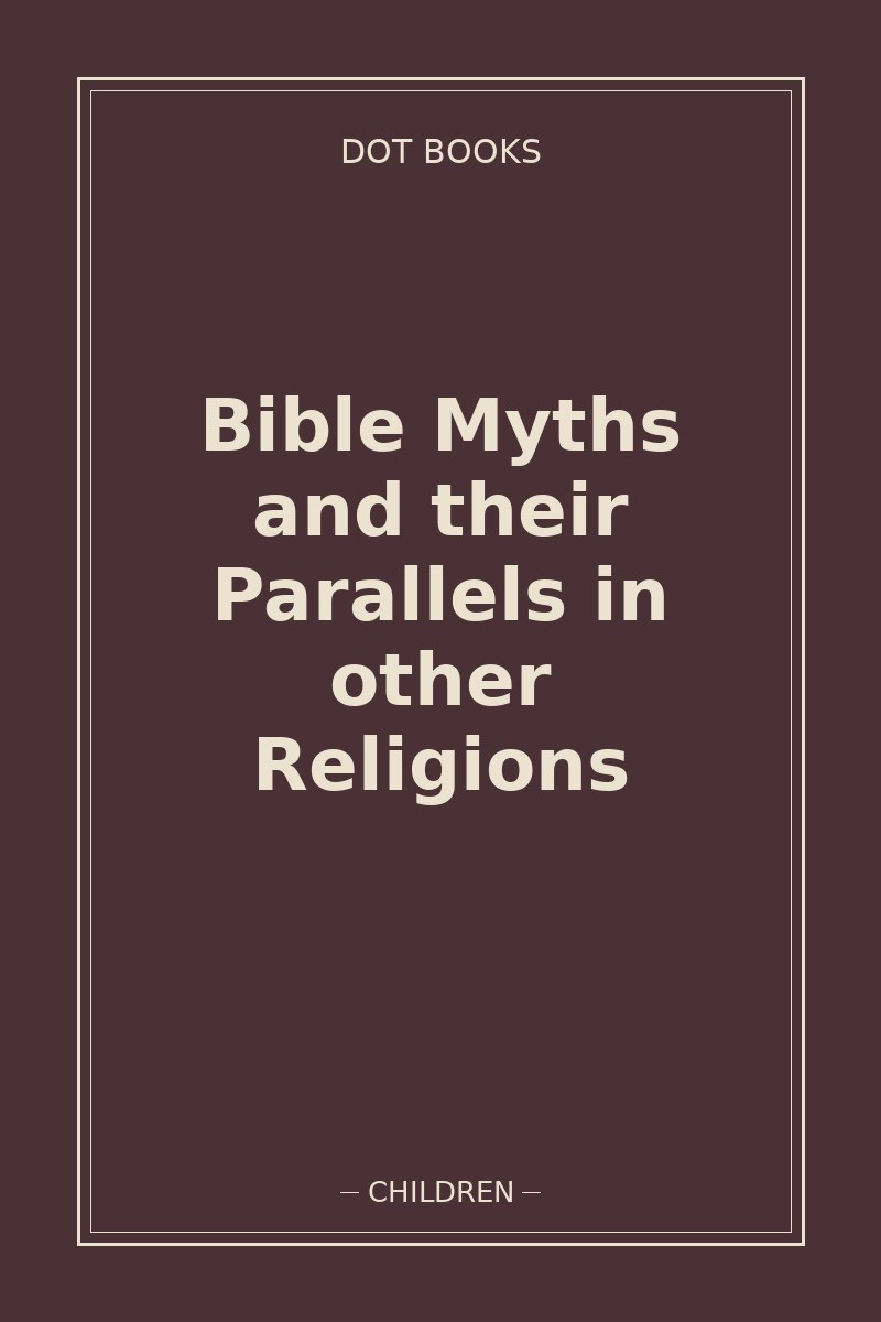Bible Myths and their Parallels in other Religions — book cover