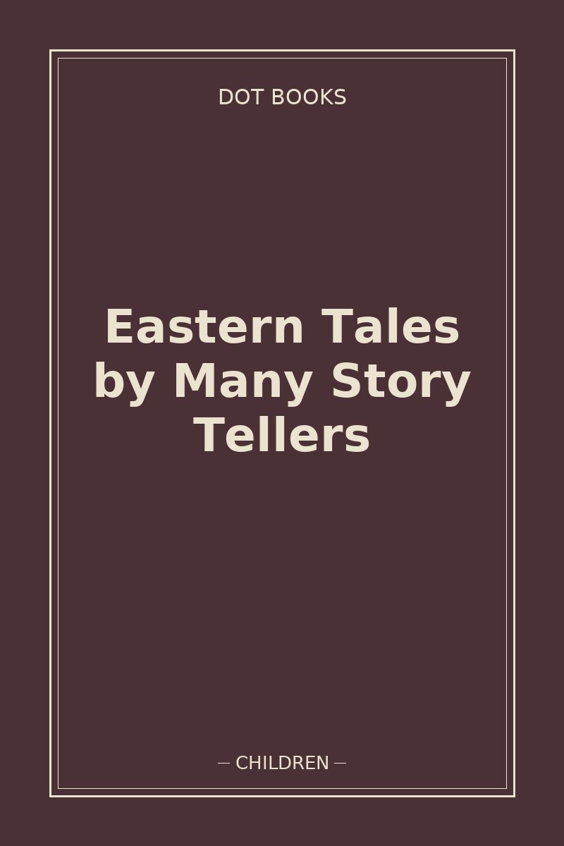 Eastern Tales by Many Story Tellers